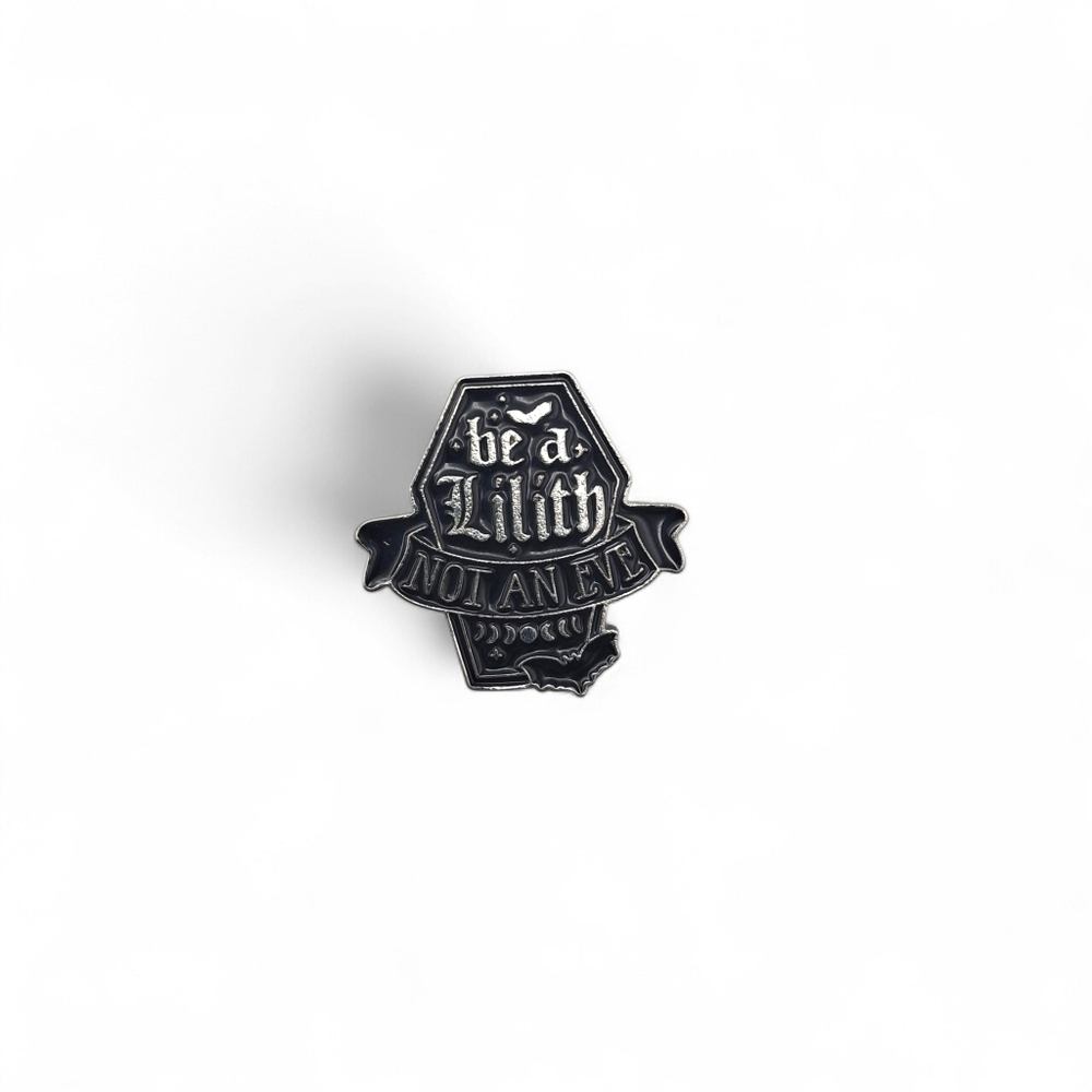 "Be A Lilith Not An Eve" Coffin Enamel Pin - Silver & Black